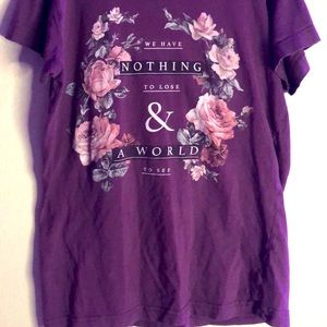 “We have nothing to lose and a world to see” shirt